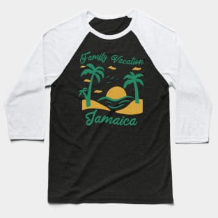 Family Vacation Jamaica Baseball T-Shirt